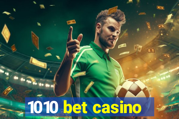 1010 bet casino